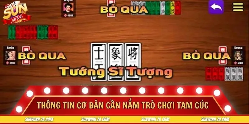 Thông tin cơ bản cần nắm của trò chơi Tam Cúc